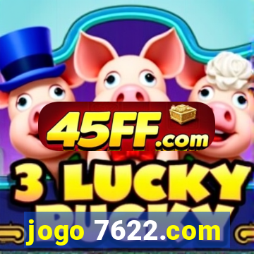jogo 7622.com